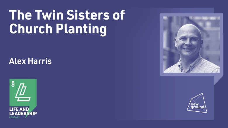 The Twin Sisters of Church Planting