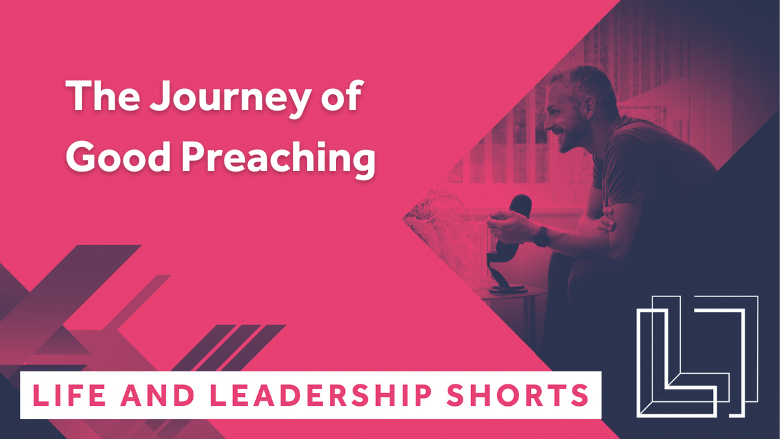 The Journey of Good Preaching